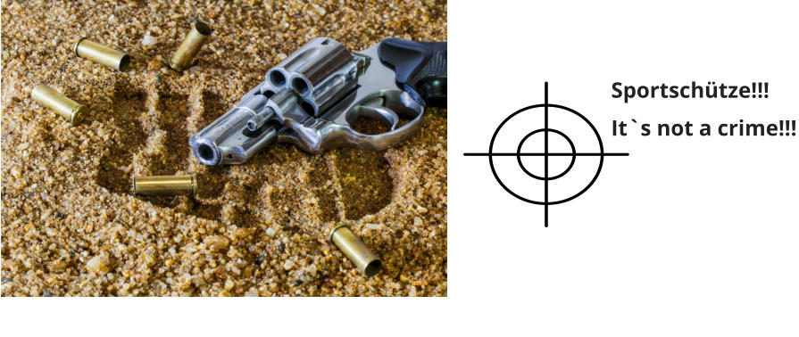 Sportschütze!!! It`s not a crime!!!